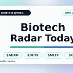 $ADXN / $DFTX / $MLTX / $CVM — From the Biotech World Today: Four Smaller Headlines Worth Watching 2 Biotech Radar