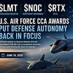 Lockheed Martin, Northrop Grumman and RTX ($LMT $NOC $RTX): Why the U.S. Air Force CCA Awards Mark a New Phase in Defense AI 4 Defense Ai
