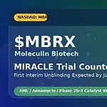Moleculin Biotech (Nasdaq: $MBRX) — MIRACLE Trial Countdown Ahead of the June 30 Interim Unblinding 1 MBRX