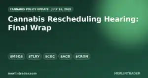 Cannabis rescheduling hearing final wrap cover for $MSOS $TLRY $CGC $ACB $CRON