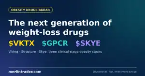 Obesity drugs radar cover: VKTX Viking, GPCR Structure, SKYE Skye clinical-stage weight-loss stocks — Merlintrader