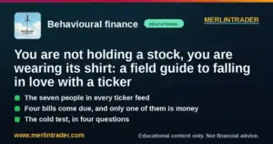 Falling in love with a ticker: Merlintrader behavioural finance field guide