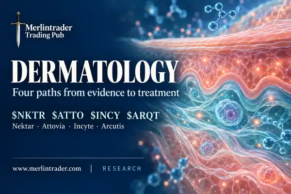 $NKTR $ATTO $INCY $ARQT: dermatology’s next test